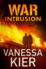 Cover for WAR: Intrusion by Vanessa Kier. Night. Flames devouring a hillside. In the foreground, the silhouette of a man and woman standing next to one another. At the bottom, a black background is behind the author's name.